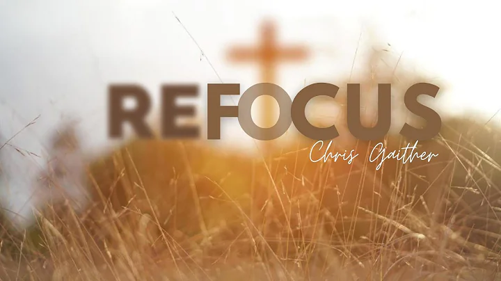 Refocus l Christopher Gaither