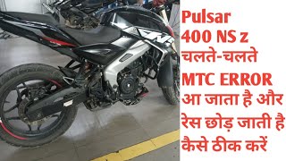 Pulsar NS 400z MTC error problem solve