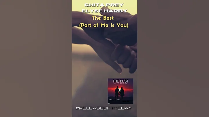 Ghita Prey feat. Elyse Harby - The Best (Part of M...