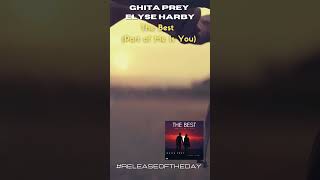Ghita Prey feat. Elyse Harby - The Best (Part of Me Is You)