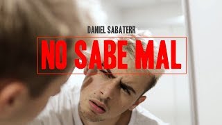 daniel sabater - no sabe mal (video)