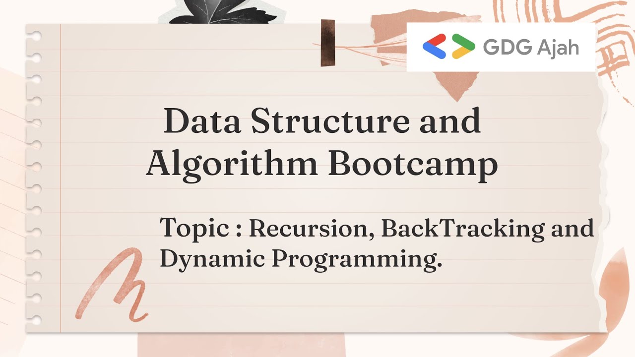 Recursion, BackTracking and Dynamic Programming. #GDGAjahBootcamp #dsa ...