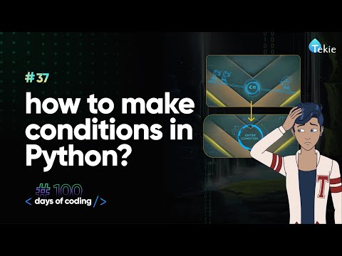 How to make conditions in Python? Tekie Byte #37