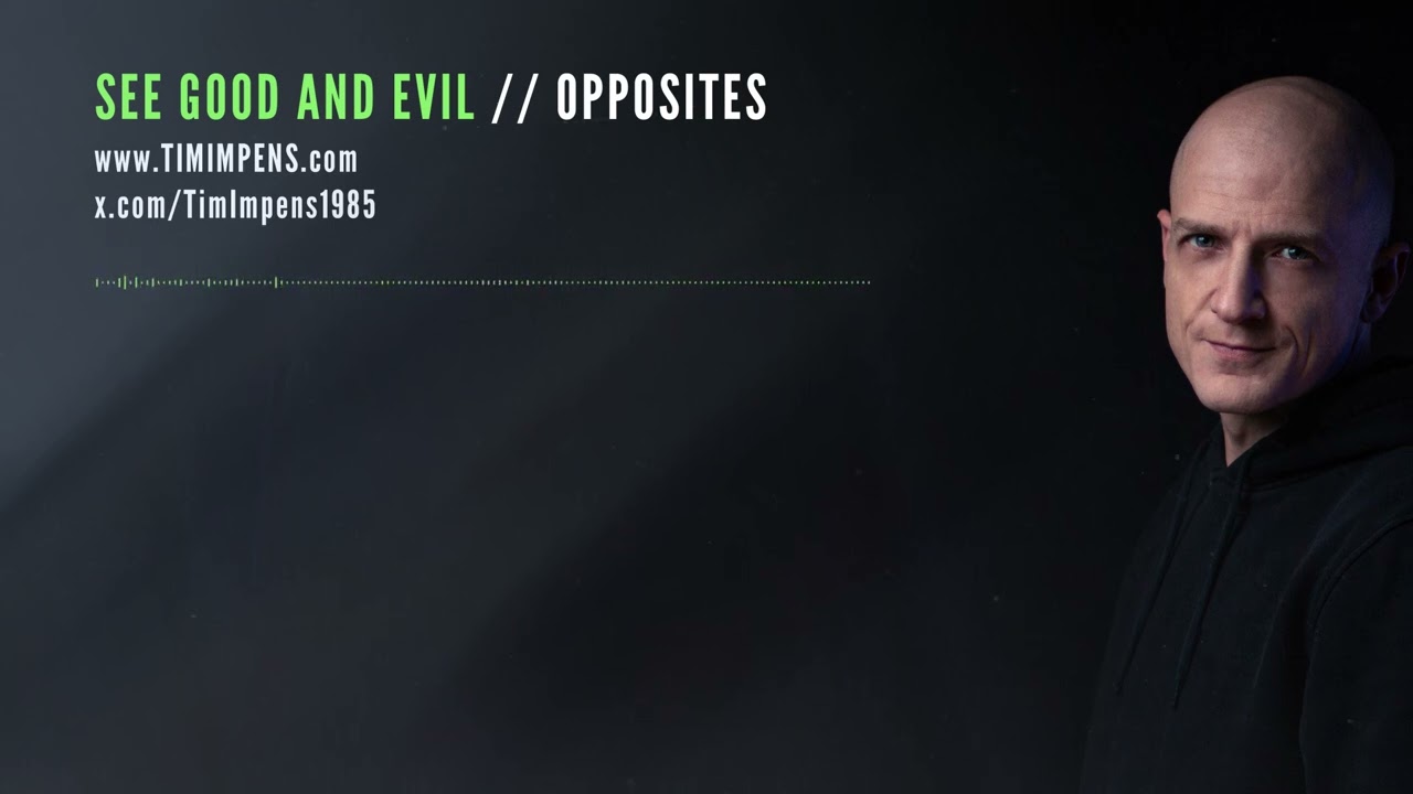 See Good And Evil // Recognize the Opposites