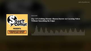 (Ep: 517) Editing Dissent: Sharon Darrow on Curating Voices Without Smoothing the Edges