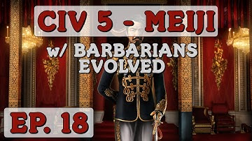 Civilization 5 - Ep. 18 - Let
