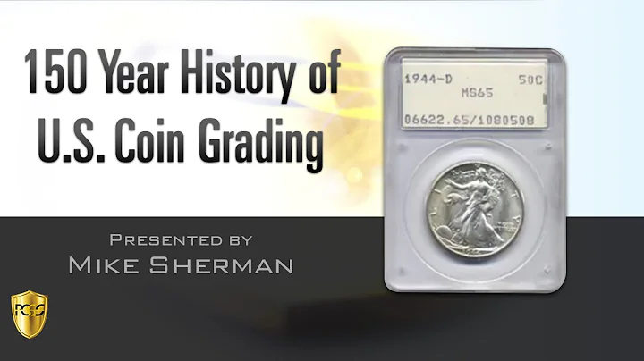 PCGS Webinar -- 150 Year History of U.S. Coin Grading