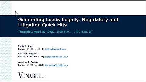 Generating Leads Legally: Regulatory and Litigatio...