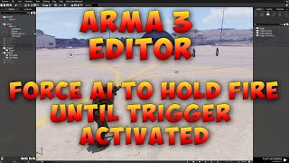 Arma 3 Editor | Force AI to Hold Fire and then fire on trigger