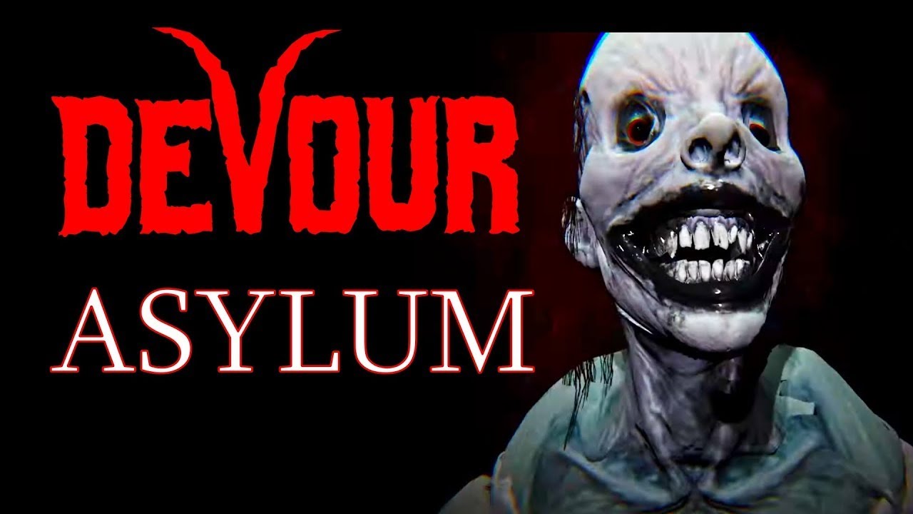 DEVOUR - NEW MAP - The ASYLUM - OM EFIN G !!!!