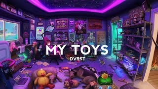 DVRST - My Toy (Slowed + Reverb)