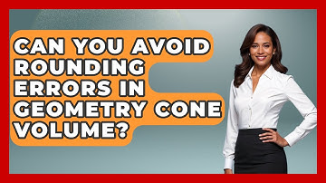 Can You Avoid Rounding Errors In Geometry Cone Volume? - All About Geometry
