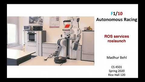 [F1tenth (F1/10) Lecture 5]: ROS Services, Launch and Bags