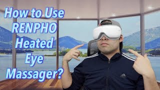How to Use RENPHO Heated Eye Massager?