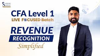 Must Watch-Revenue Recognition Simplified | Analyzing Income Statement | CFA L1 Live - Focused Batch