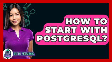 How To Start With PostgreSQL? - Next LVL Programming