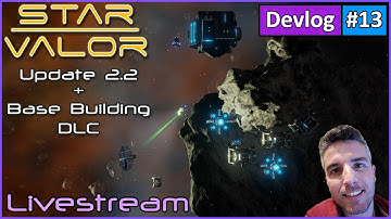 Base Building DLC + Update 2.2 - Star Valor LIVE Devlog #13