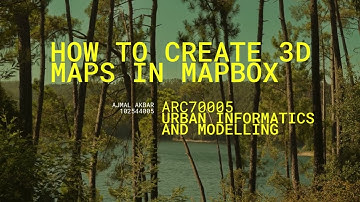 HOW TO CREATE 3D MAPS IN MAPBOX