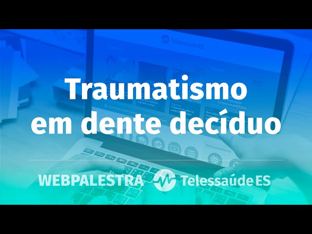 Webpalestra: Traumatismo em dente decíduo