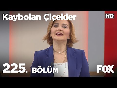 Kaybolan Çiçekler 225. Bölüm