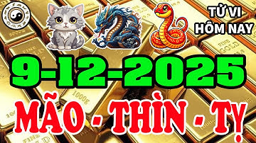 🔮 Tử Vi 9/12/2025 Tuổi MÃO – THÌN – TỴ Lộc Lá Đầy Kho, Tiền Bạc Chảy Về Ào Ào