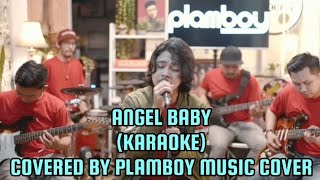 ANGEL BABY (KARAOKE) covered by PLAMBOY music cover