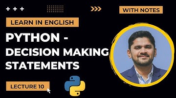 Python Decision Making Statements | Tutorial for Beginners | Lecture 12 | 2022