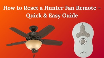 How to Reset a Hunter Fan Remote – Quick & Easy Guide