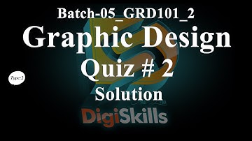 Digiskills – Graphic Design Quiz No. 2 | Quiz Solution Batch 8 | Batch-5 | Assi4u