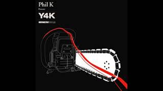 Phil K Presents Y4K (2005) Full Mix Album