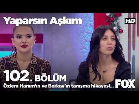 Özlem Hanım'ın ve Berkay'ın tanışma hikayesi... Yaparsın Aşkım 102. Bölüm