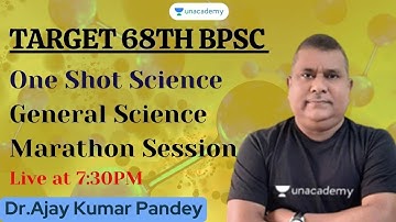 68th BPSC Prelims | General Science MCQs Marathon Session | Dr Ajay Kumar Pandey | Unacademy BPSC