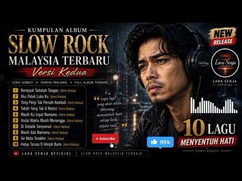 🔥 Kumpulan Album Slow Rock Malaysia Terbaru 2026 Versi Kedua |  Paling Menyentuh Hati \u0026 Bikin Baper