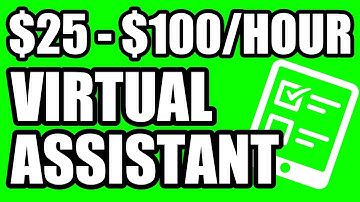 Earn $25 - $100/Hour - Make Money Online As A Virtual Assistant