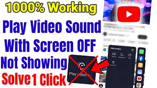play video sound with screen off not showing / play video sound with screen off problem