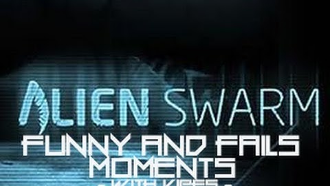 Alien Swarm: Funny & Fail Moments