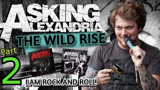 The Wild Rise Of Asking Alexandria Part 2: I Am Rock And Roll