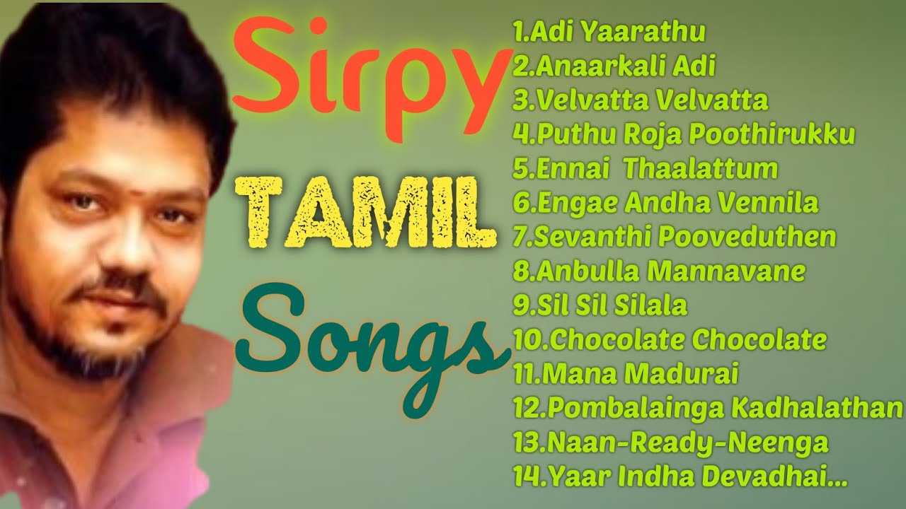 Sirpy Tamil SONGS   Sirpy Tamil hot songs  Sirpy Tamil songs hits Jukebox Sirpy songs Nonstop