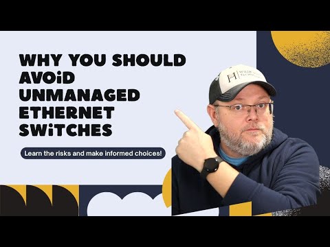 Avoid unmanaged Ethernet switches