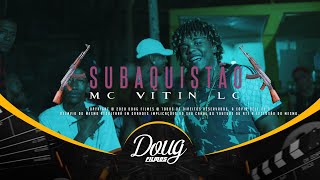 MC VITIN LC - SUBAQUISTÃO (CLIPE OFICIAL) Doug FIlmes | DJ SWAT
