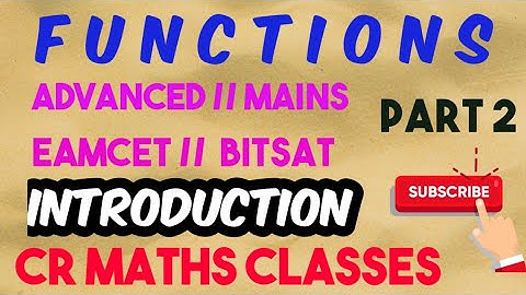 FUNCTIONS  introduction part 2//Advanced, Mains, Eamcet, Bitsat //INTER, CBSE //CR MATHS CLASS