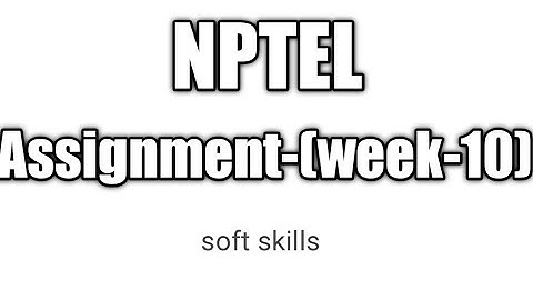 #NPTEL#week10#assignment#softakillscourse#mathshatersajan