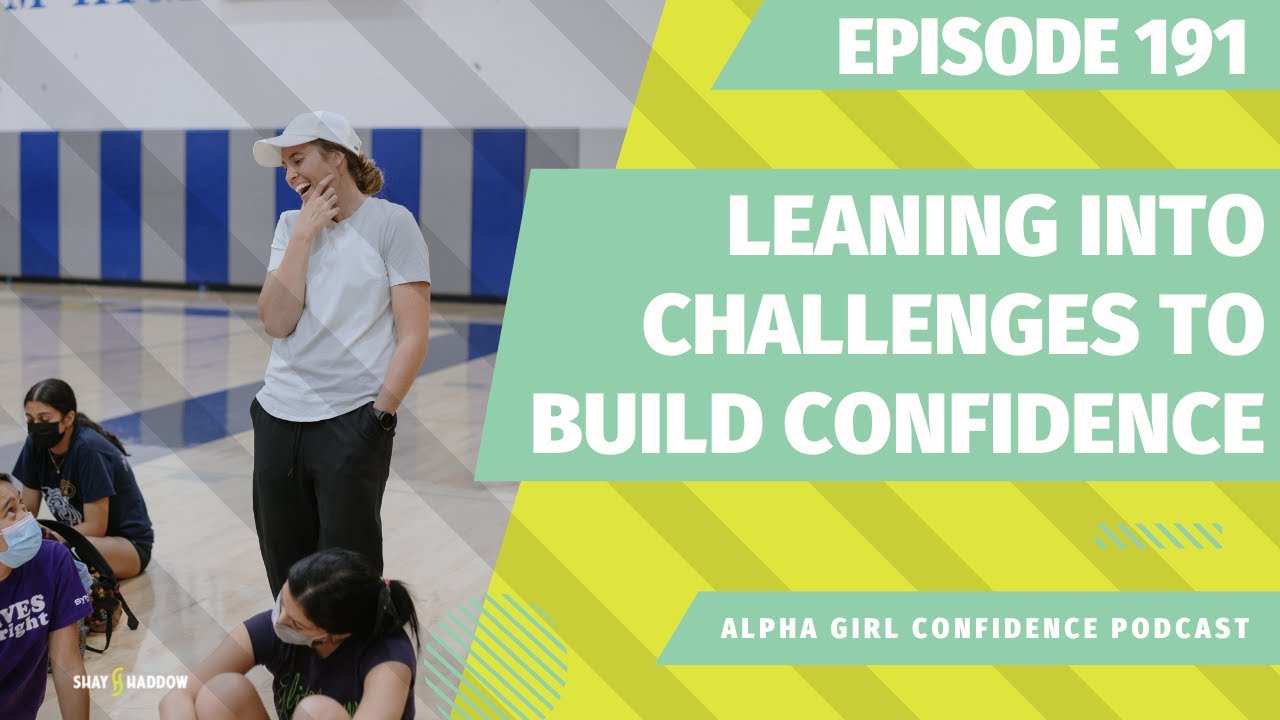 191 – Leaning into challenges to build confidence - YouTube