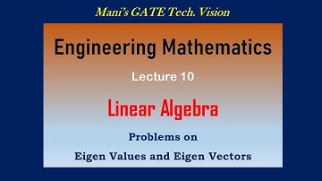 GATE Problems || Lecture 10 || Eigen Values and Eigen Vectors || Linear Algebra