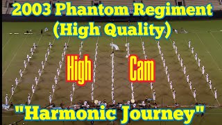 2003 Phantom Regiment Finals High Cam (High Quality)