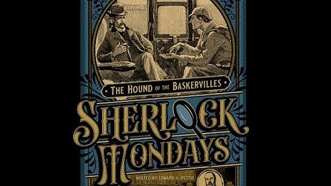 Sherlock Mondays: The Hound of the Baskervilles Ep 5 with Curtis Armstrong