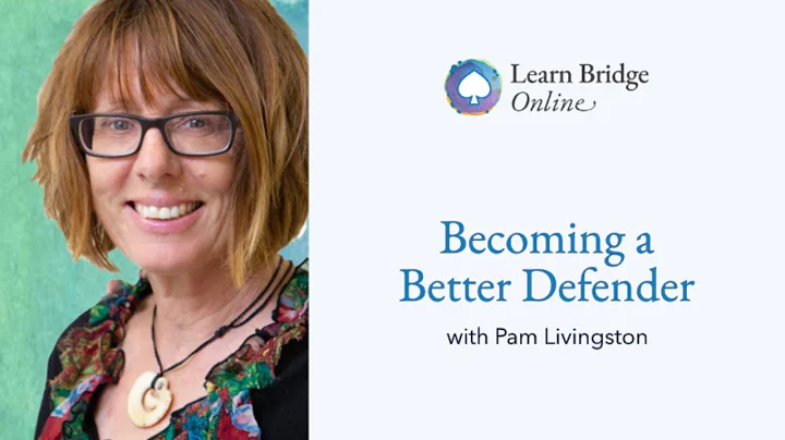 Becoming a Better Defender at Bridge with Pam Livi...