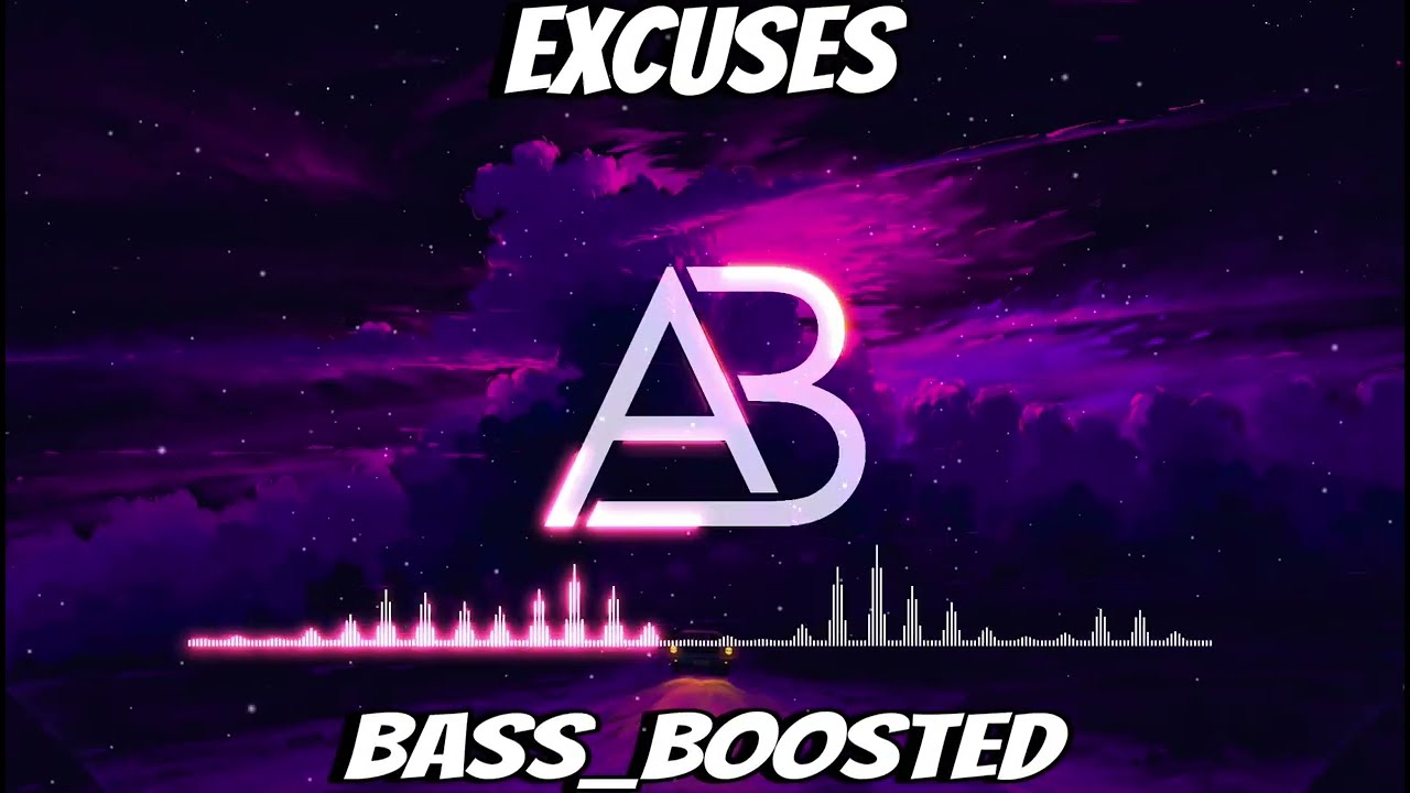 Excuses || AP Dhillon || Gurinder Gill || (Bass Boosted)