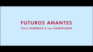 Futuros Amantes - Chico Buarque &amp; Leo Gandelman