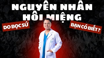 “Bọc Răng Sứ Bị Hôi Miệng? Nguyên Nhân Bạn Chắc Chắn Chưa Biết!” | Bác sĩ Cường